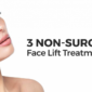 non surgical face lift treatment